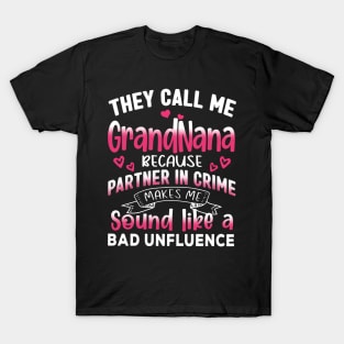 They Call Me Grandnana Because Partner In Crime Mother's Day T-Shirt